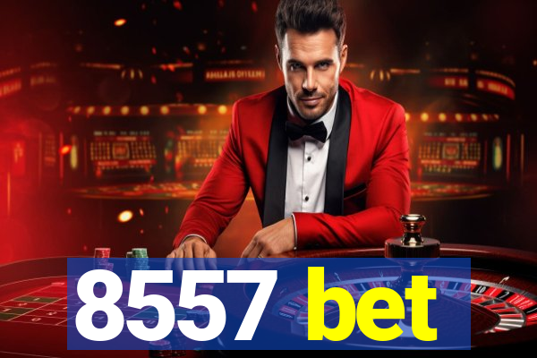 8557 bet